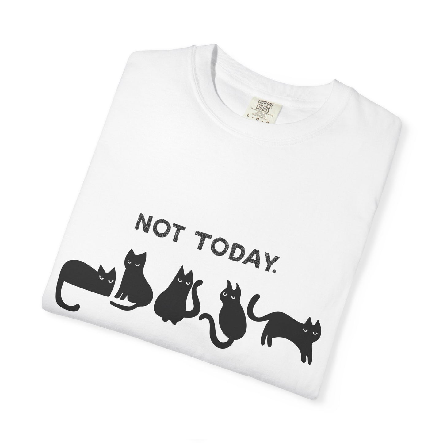 Not Today Cat T-shirt